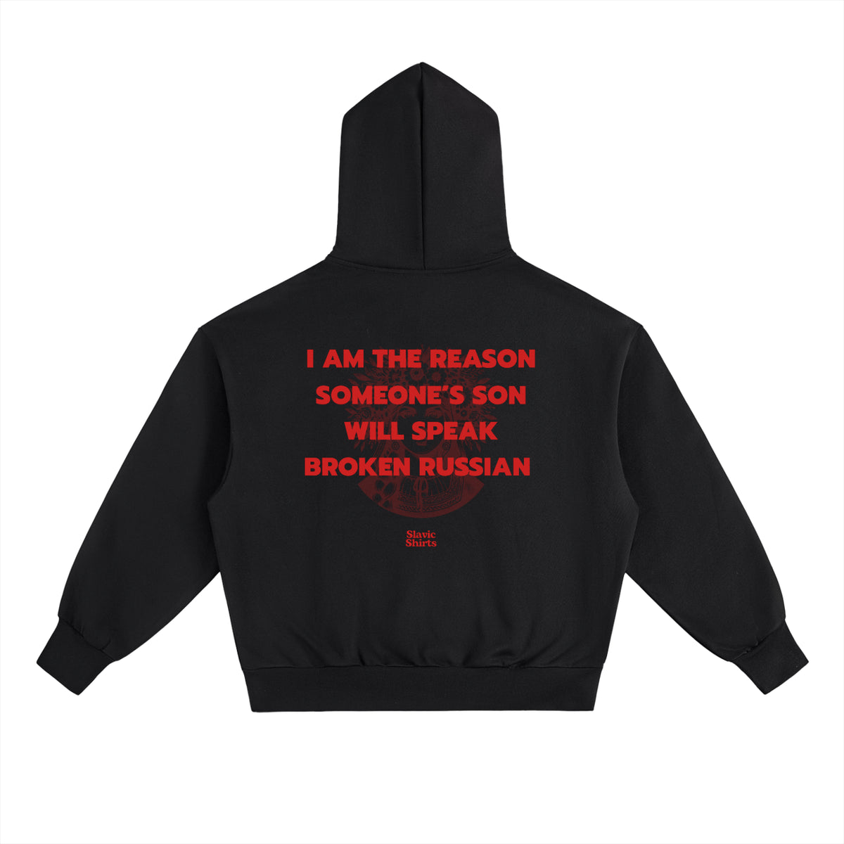 I Am The Reason Someone's Son Will Speak Broken... Hoodie – Black