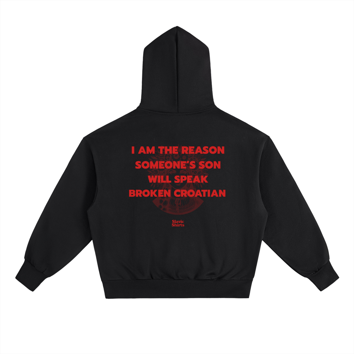 I Am The Reason Someone's Son Will Speak Broken... Hoodie – Black