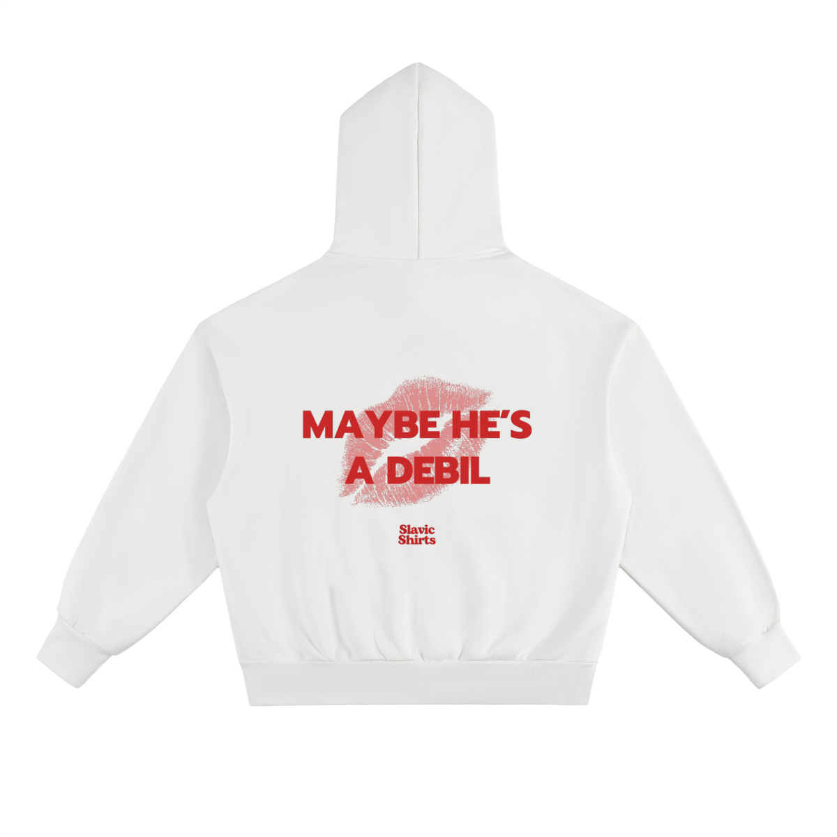Maybe He's A Debil Hoodie