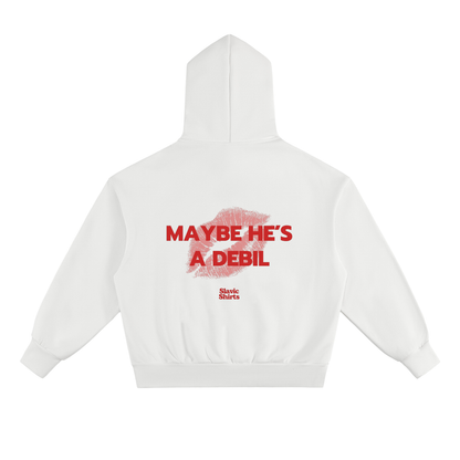 Maybe He's A Debil Hoodie