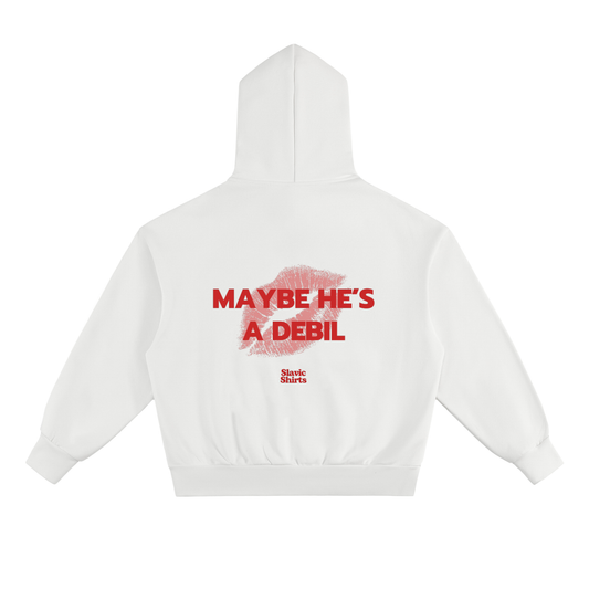 Maybe He's A Debil Hoodie