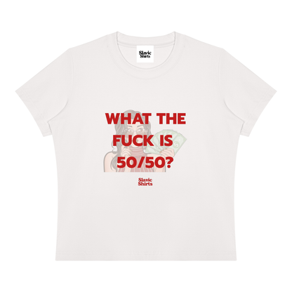 What The Fuck Is 50/50? Baby Tee
