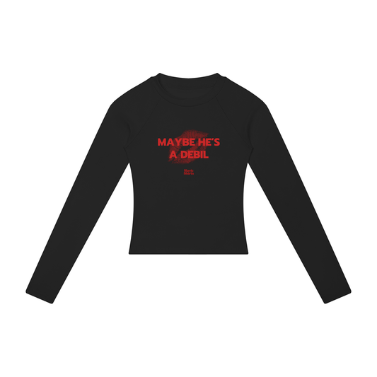 Maybe He's A Debil Women's Long Sleeve – Black