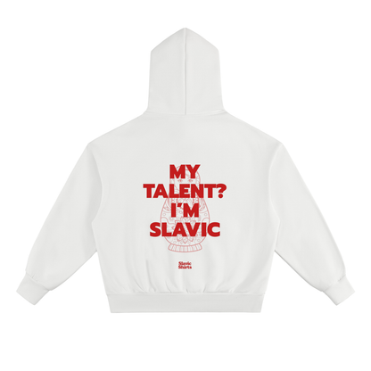 My Talent? I'm Slavic Hoodie