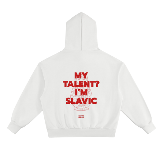 My Talent? I'm Slavic Hoodie