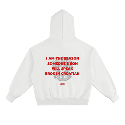 I Am The Reason Someone's Son Will Speak Broken... Hoodie