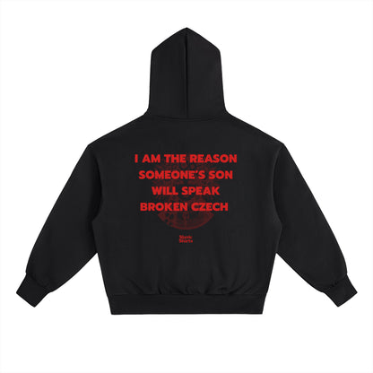 I Am The Reason Someone's Son Will Speak Broken... Hoodie – Black