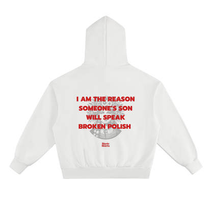I Am The Reason Someone's Son Will Speak Broken... Hoodie