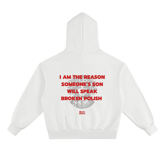 I Am The Reason Someone's Son Will Speak Broken... Hoodie