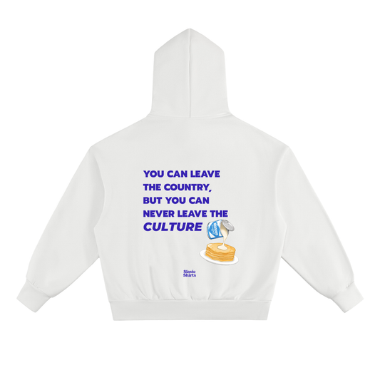 You Can Leave The Country, But You Can Never Leave The Culture Hoodie