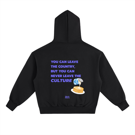 You Can Leave The Country, But You Can Never Leave The Culture Hoodie – Black