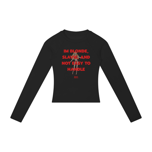 I'm Blonde, Slavic, And Not Easy To Handle Women's Long Sleeve – Black