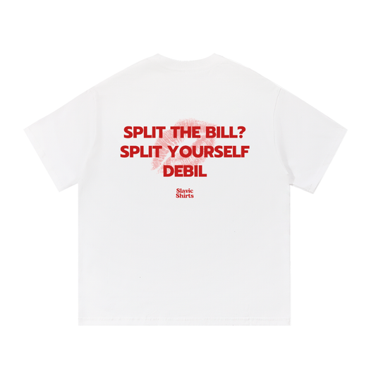 Split The Bill? Split Yourself Debil