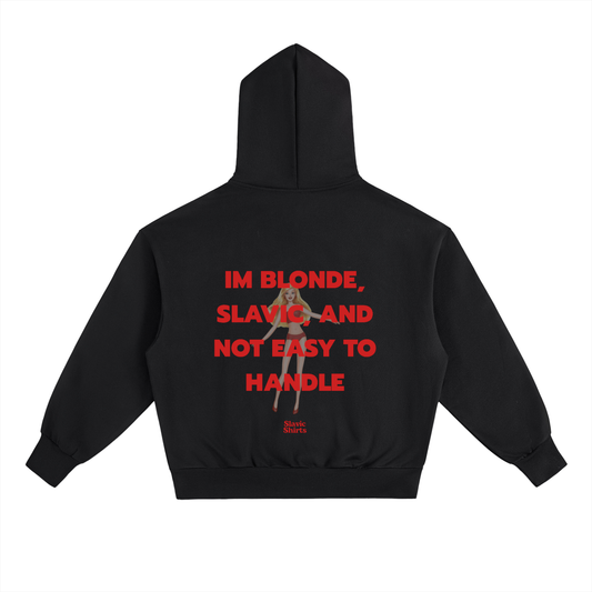I'm Blonde, Slavic, And Not Easy To Handle Hoodie – Black