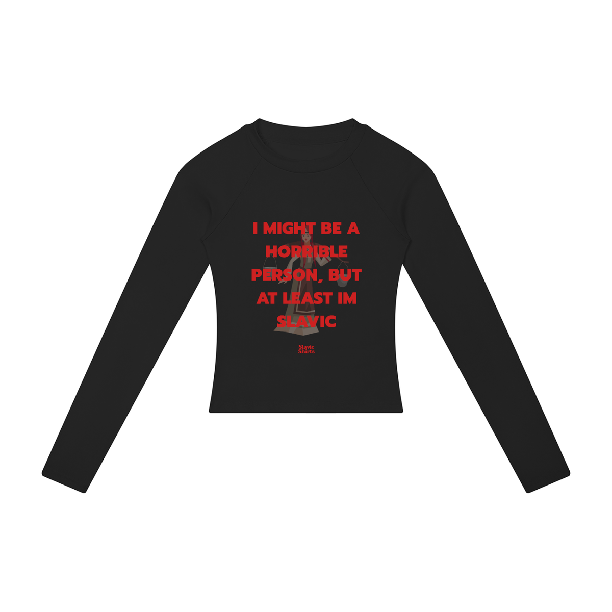 I Might Be A Horrible Person, But At Least I'm Slavic Women's Long Sleeve – Black