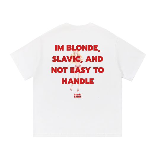 I'm Blonde, Slavic, And Not Easy To Handle