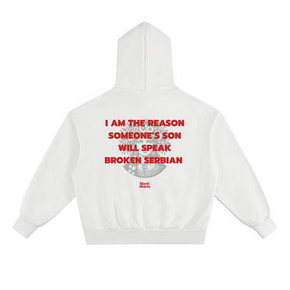 I Am The Reason Someone's Son Will Speak Broken... Hoodie