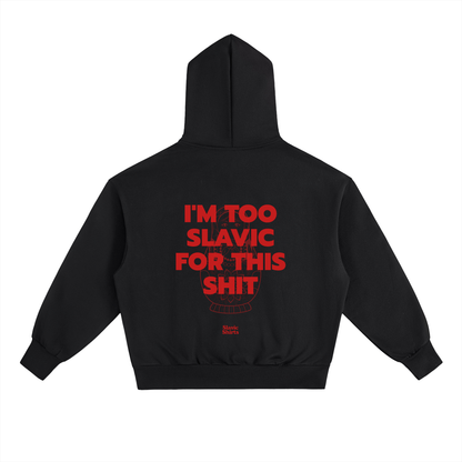 I'm Too Slavic For This Shit Hoodie – Black