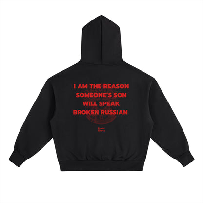 I Am The Reason Someone's Son Will Speak Broken... Hoodie – Black