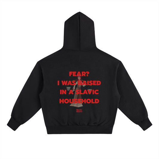 Fear? I Was Raised In A Slavic Household Hoodie – Black