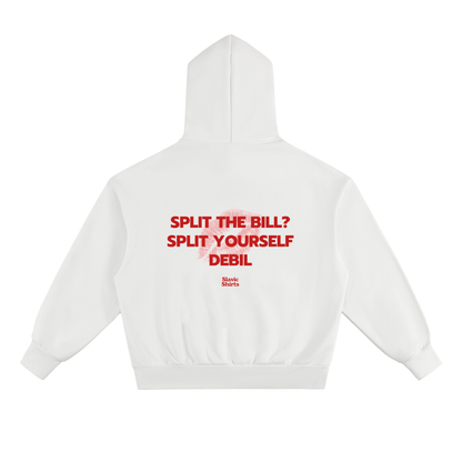 Split The Bill? Split Yourself Debil Hoodie