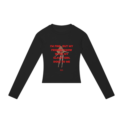 I'm Fine, But My Friends Know What My Slavic Girl Does To Me Women's Long Sleeve – Black