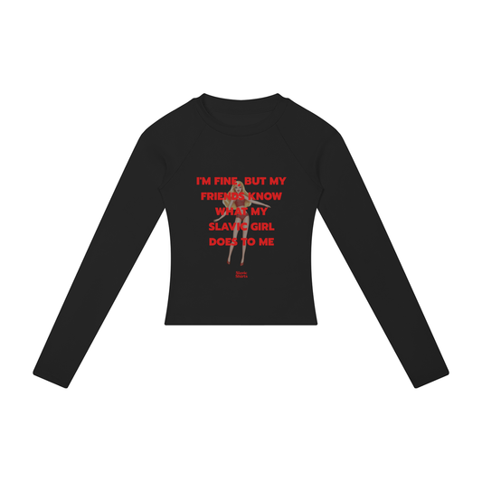 I'm Fine, But My Friends Know What My Slavic Girl Does To Me Women's Long Sleeve – Black