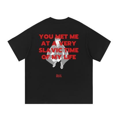 You Met Me At A Very Slavic Time Of My Life – Black