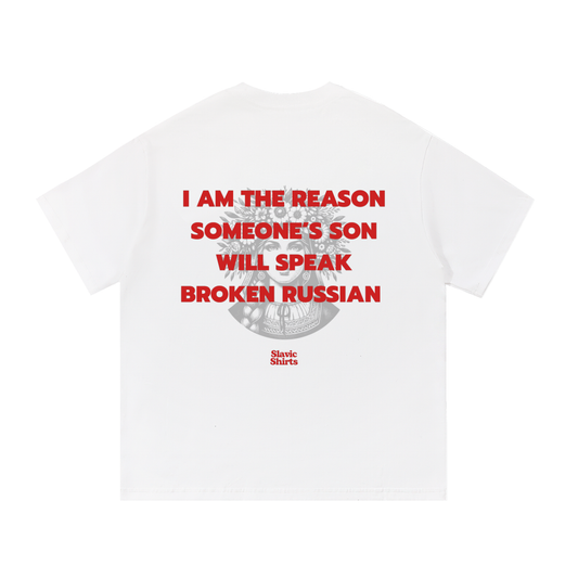 I Am The Reason Someone's Son Will Speak Broken...