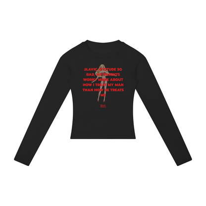 Slavic Attitude So Bad, My Parents Worry More About How I Treat My Man Than How He Treats Me Women's Long Sleeve – Black