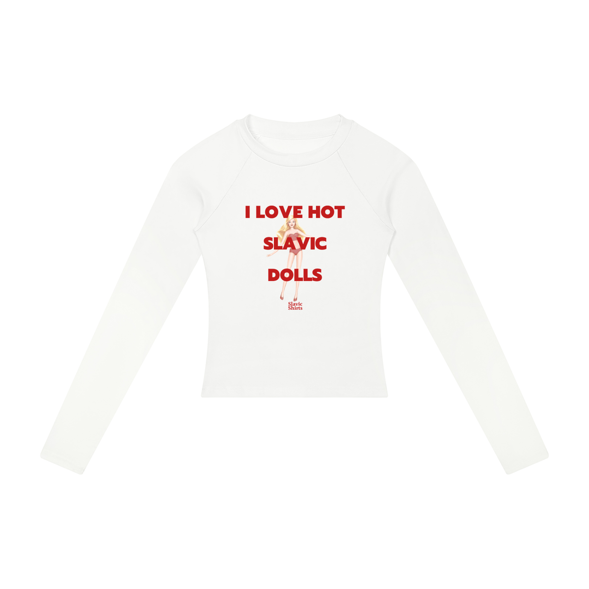 I Love Hot Slavic Dolls Women's Long Sleeve