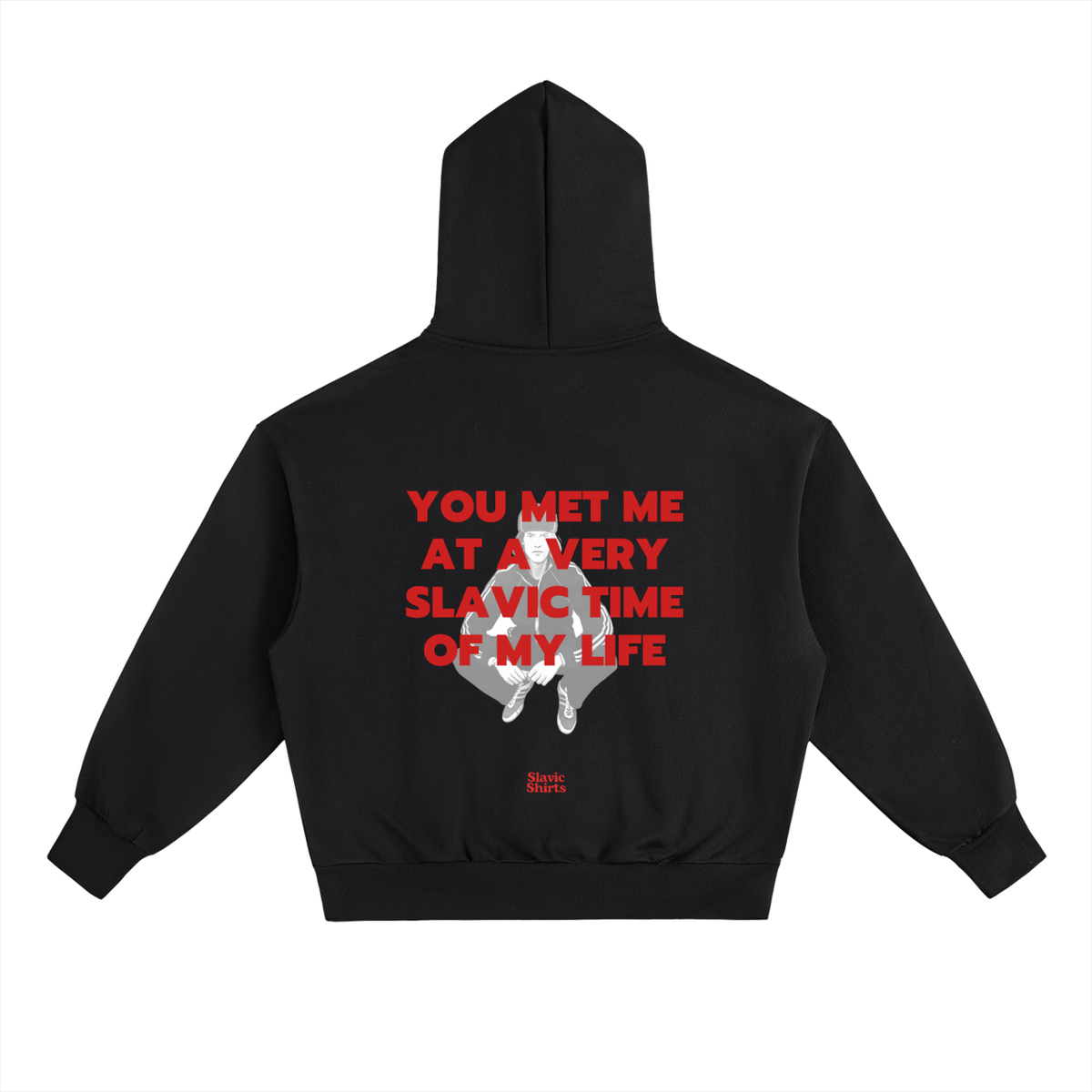 You Met Me At A Very Slavic Time Of My Life Hoodie – Black