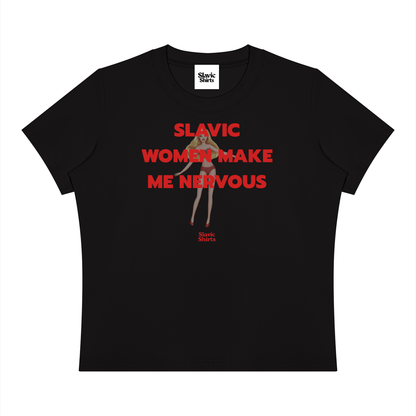 Slavic Women Make Me Nervous Baby Tee – Black