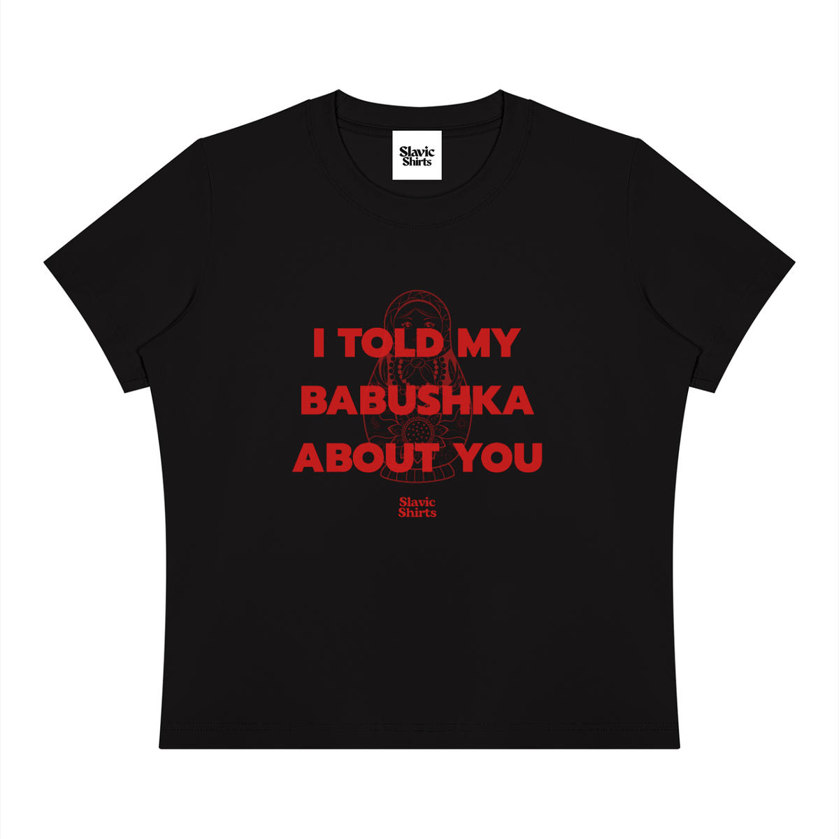 I Told My Babushka About You Baby Tee – Black