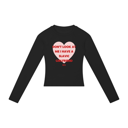 Don't Look At Me I Have A Slavic Girlfriend Women's Long Sleeve – Black
