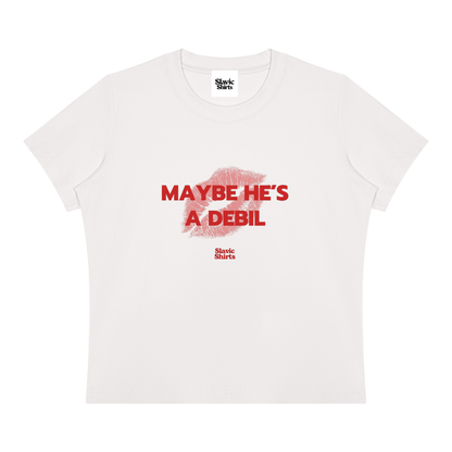 Maybe He's A Debil Baby Tee