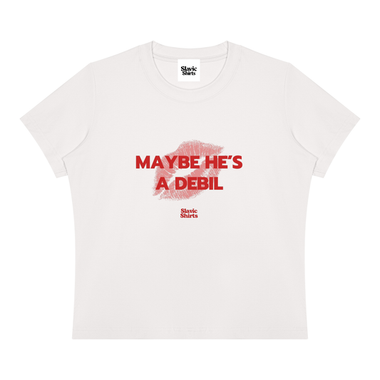 Maybe He's A Debil Baby Tee