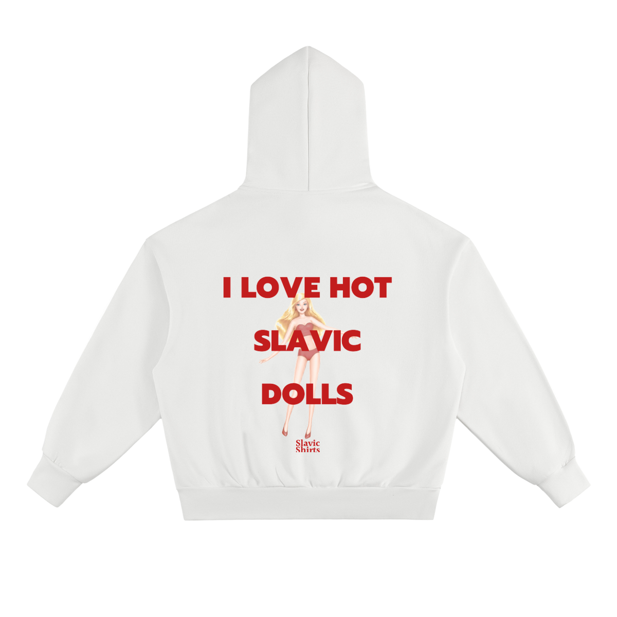 I Love Hot Slavic Dolls Hoodie