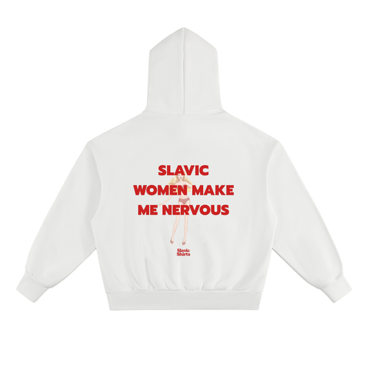 Slavic Women Make Me Nervous Hoodie