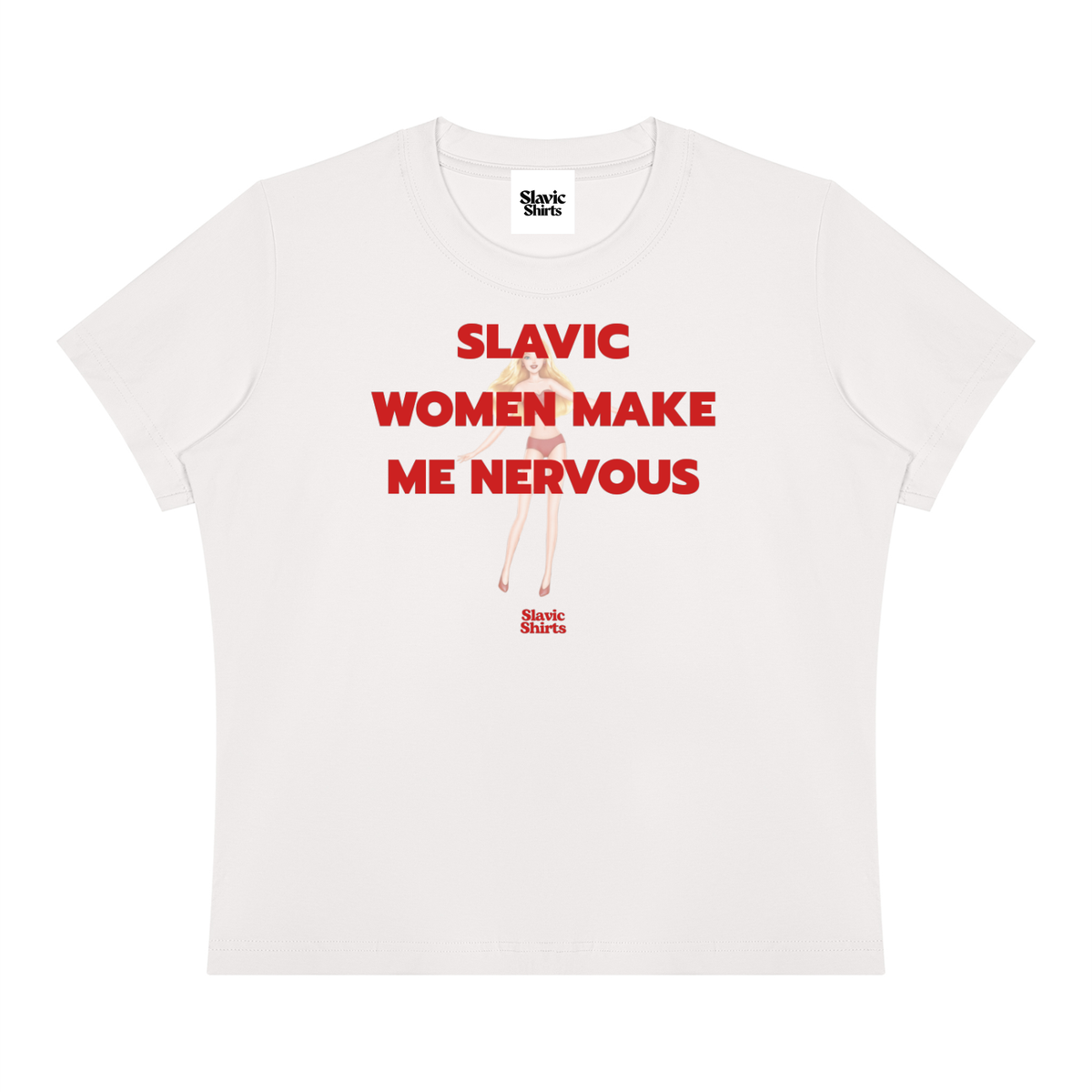 Slavic Women Make Me Nervous Baby Tee