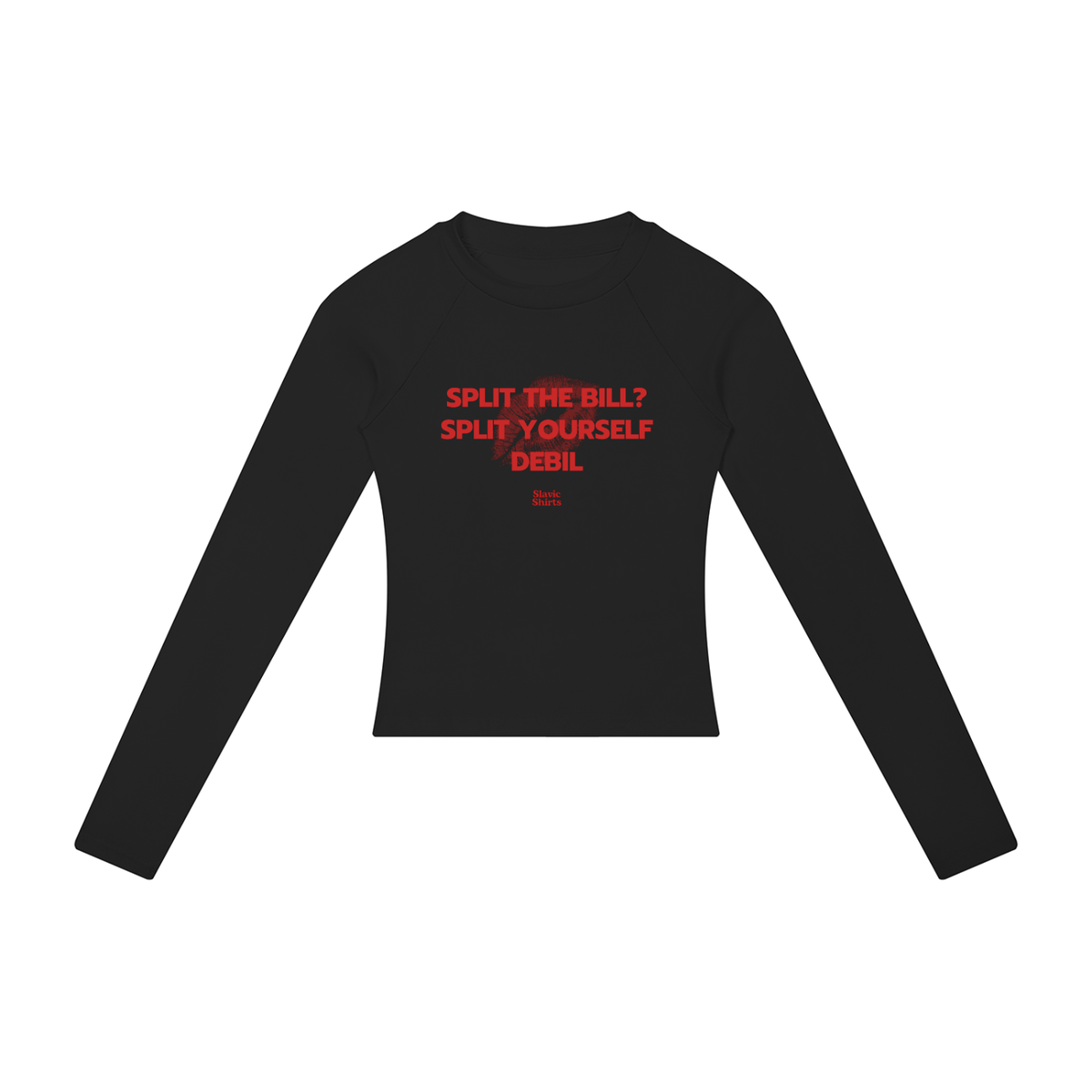 Split The Bill? Split Yourself Debil Women's Long Sleeve – Black