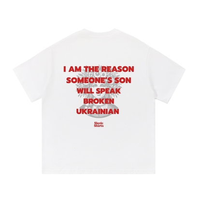 I Am The Reason Someone's Son Will Speak Broken...