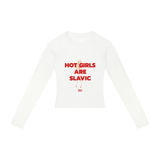Hot Girls Are Slavic Women's Long Sleeve